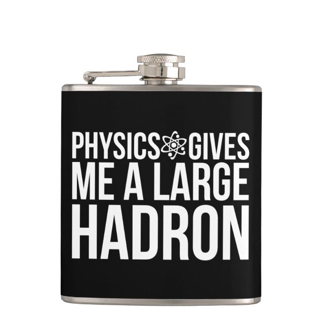 Flasques La physique me donne un grand Hadron (Devant)
