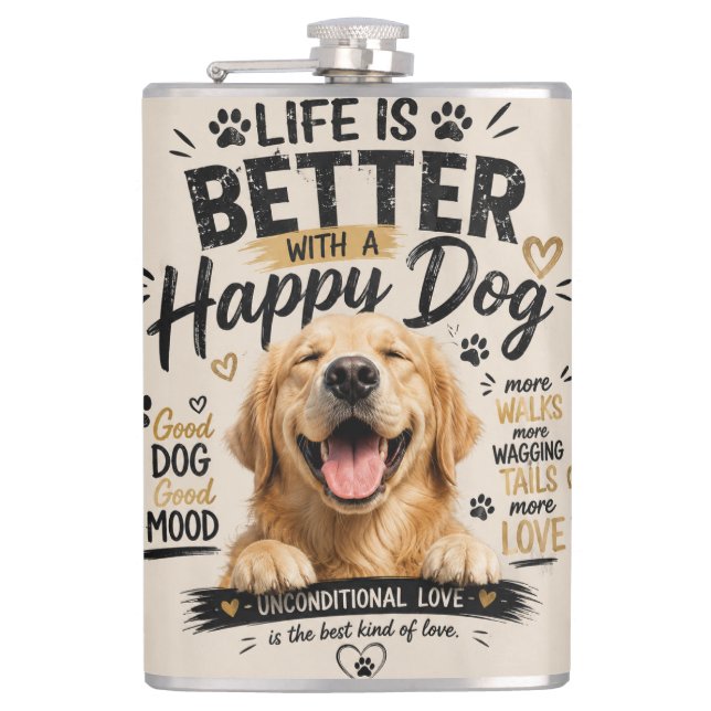 Flasques La vie est meilleure avec un design de chiens heur (Devant)