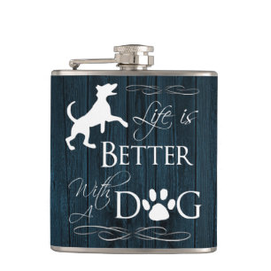 Flasques La vie est meilleure avec une fiole de chien - Ble