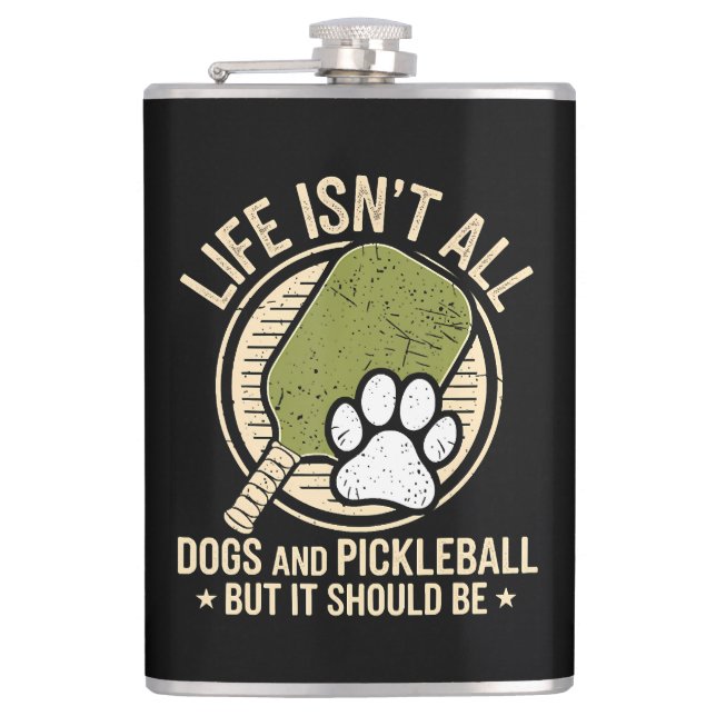 Flasques La vie n'est pas que des chiens et du pickleball (Devant)