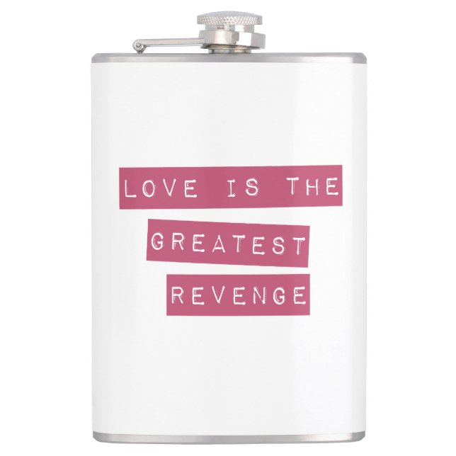 Flasques L'Amour Est Le Plus Grand Revenge (Devant)
