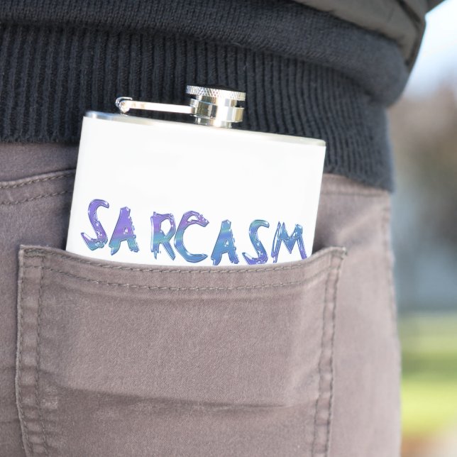 Flasques Le sarcasme de SlipperyJoe bat le slogan drôle ill (En situation)