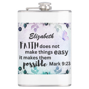 Flasques Mark 9:23 La foi rend les choses possibles Flore p