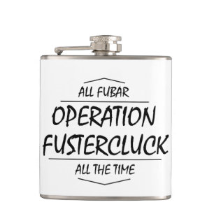 Flasques Opération Fustercluck