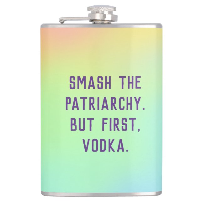 Flasques "Smash Le Patriarcat. Mais D'Abord, La Vodka." (Devant)