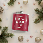 Flasques Sur la liste des vilains | Red & White Funny Holid<br><div class="desc">N'avez-vous pas eu votre meilleur comportement cette année ? Ce flacon de vacances amusant présente un arrière - plan rouge canneberge festif avec "On the Naughty List" dans une forme moderne minimaliste de bloc blanc. Utilisez le champ de personnalisation facultatif pour ajouter un nom,  un monogramme ou un message.</div>