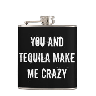 FLASQUES VOUS ET LA TEQUILA ME RENDEZ FOU