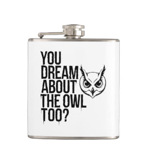 Flasques Vous rêvez aussi du hibou ?