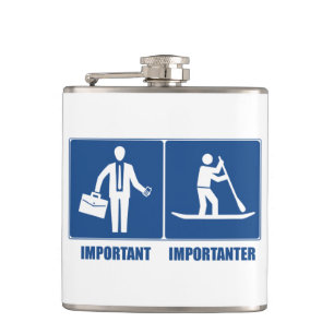 Flasques Work Is Important, Standup Paddling Is Importateur