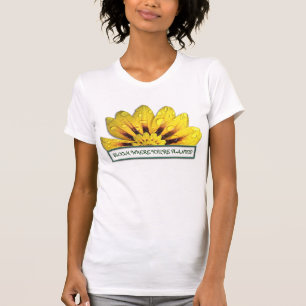 Fleur où vous êtes T-shirt planté