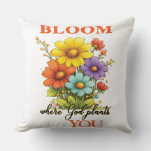 Fleurir où Dieu vous plante Coussin
