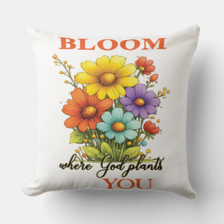 Fleurir où Dieu vous plante Coussin