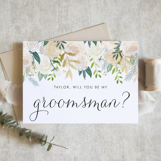 Fleurs D'Ivoire Douce Serez-Vous Mon Groomsman (Floral groomsman proposal card with ivory flowers, greenery, and faux gold foil accent.)