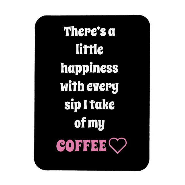 Flexible Coffee Saying Magnet (Vertical)
