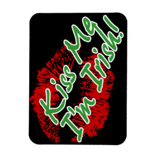 Flexible Embrasse-moi Je suis Irish Magnet ! ! !