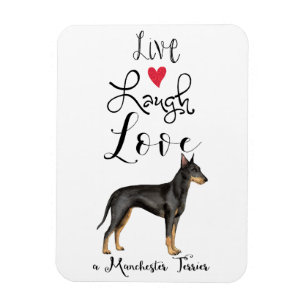 Flexible Live Laugh Love a Manchester Terrier Magnet