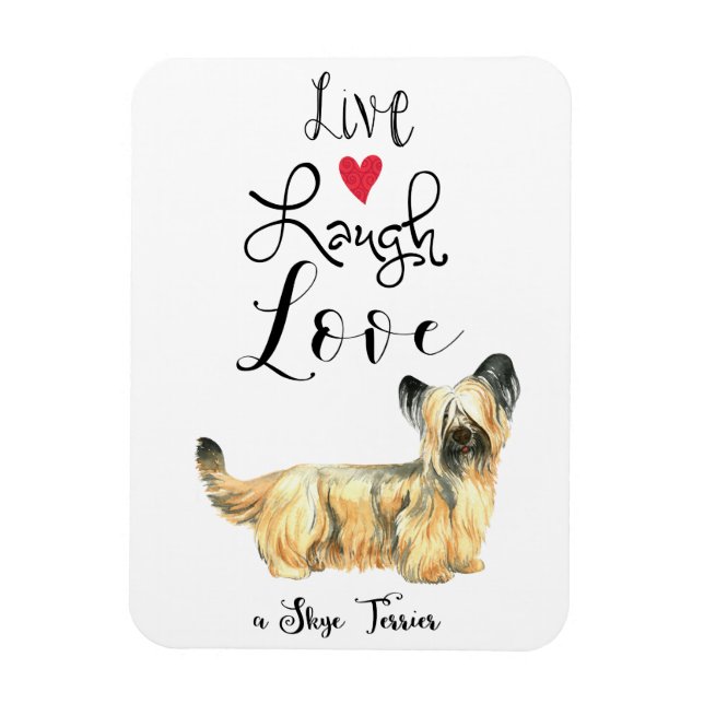 Flexible Live Laugh Love a Skye Terrier Magnet (Vertical)