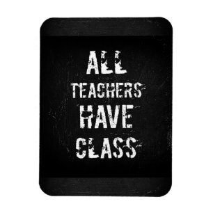 Flexible TOUS LES ENSEIGNANTS ONT DE LA CLASSE Magnet
