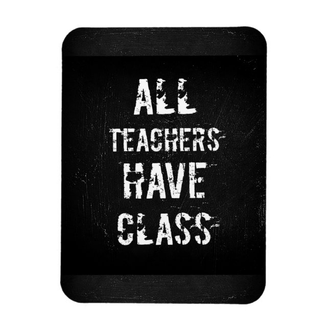 Flexible TOUS LES ENSEIGNANTS ONT DE LA CLASSE Magnet (Vertical)