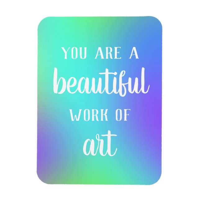Flexible Vous êtes une belle oeuvre d'art magnet (Vertical)