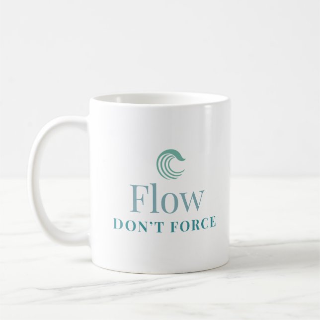 Flow Don’t Force Minimal Motivational Mug (Gauche)