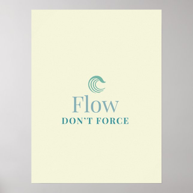 Flow Don’t Force Minimal Motivational Poster (Devant)