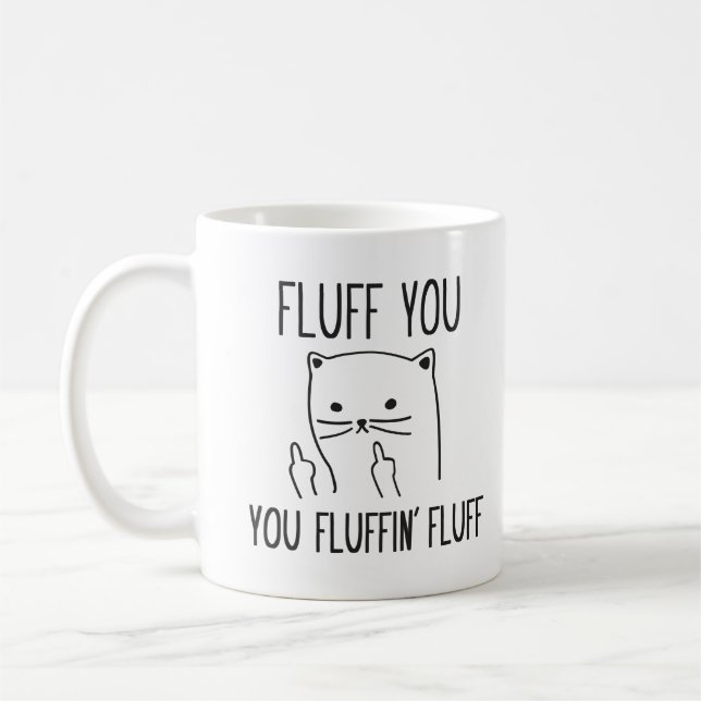 FLUFF VOUS TASSE DE CAFÉ DRÔLE DE CAT (Gauche)
