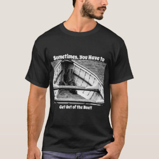 Foi et encouragement T-shirt Sortez du bateau