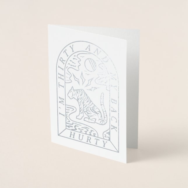 Foil Tiger Back Hurty Funny 30e Anniversaire Carte (Devant)