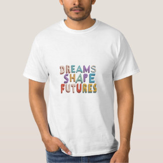 Forme de rêve Futur Motivationnel homme t-shirt