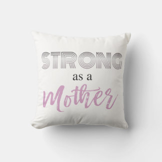 Forte comme une mère Fête des Mères Coussin cadeau