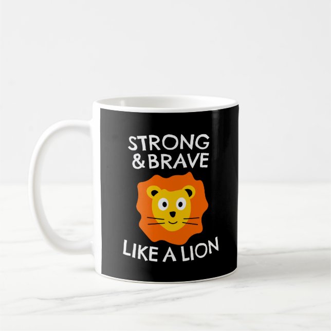 Forte et courageuse comme une tasse à café de lion (Gauche)
