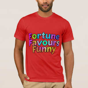 Fortune privilégie le T-shirt drôle