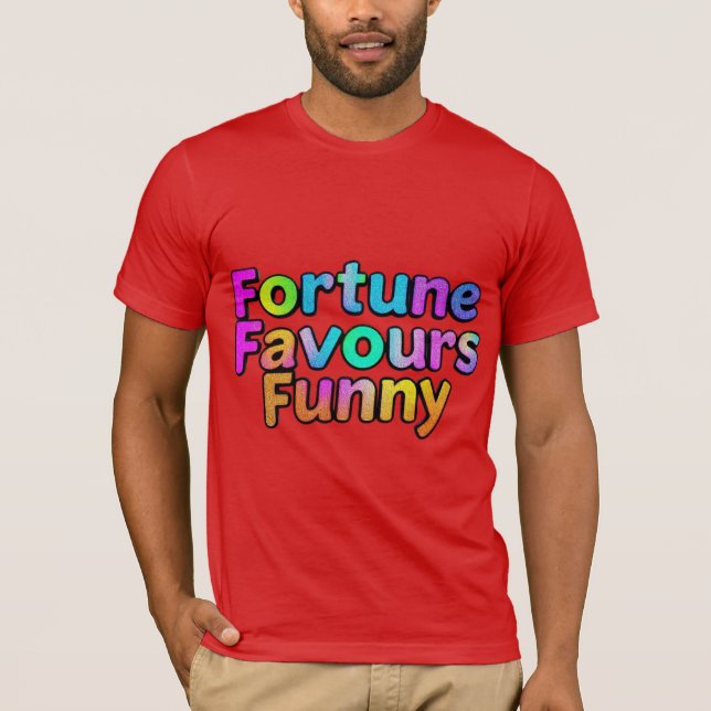 Fortune privilégie le T-shirt drôle (Devant)