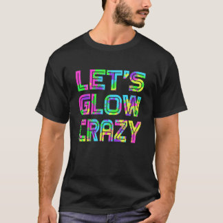 Fous de lueur T-shirt Retro Neon Party rave