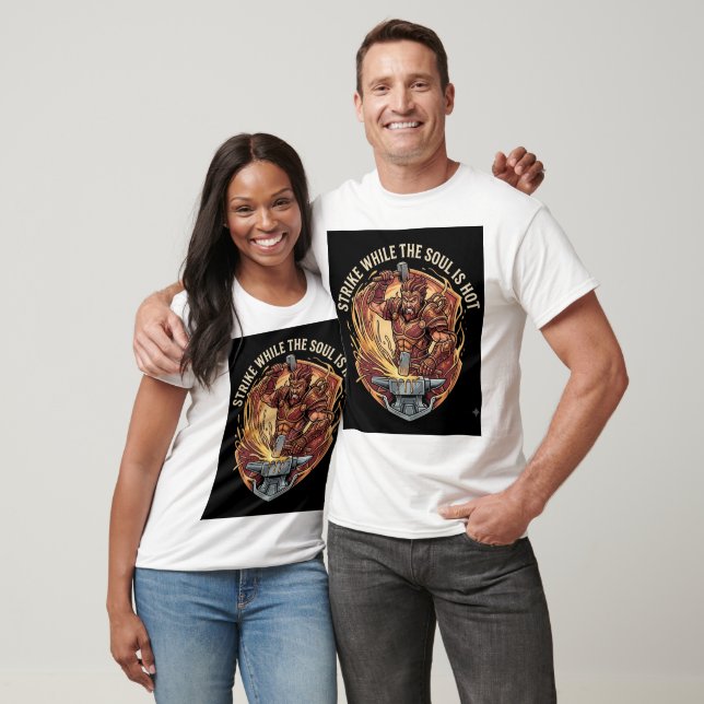 Frappez pendant que l'âme est chaude T-Shirt (Unisexe)