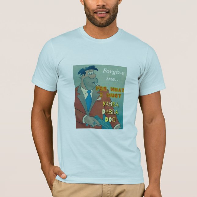 Fred Flintstone T-Shirt Pardonnez-Moi Yabba Dabba  (Devant)