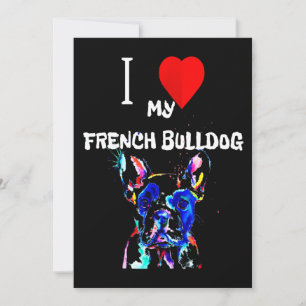 Frenchie Gift I Love My French Bulldog Colorful