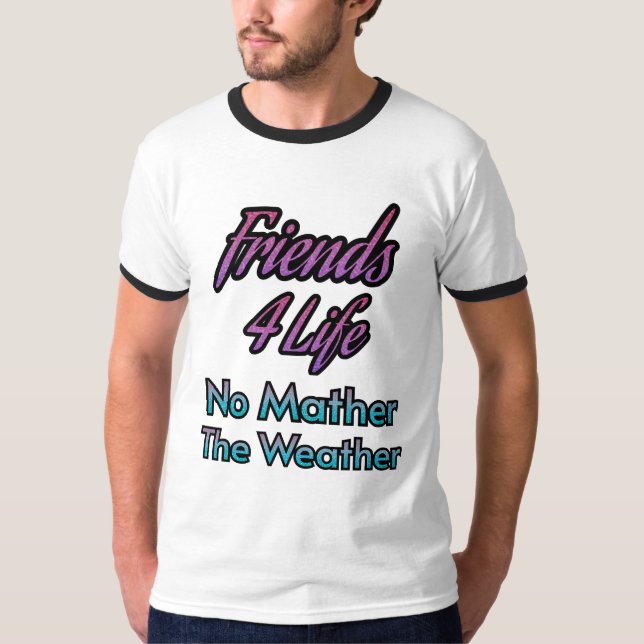 Friend 4 Life T-Shirt Best Friend Forever Cadeau T (Devant)