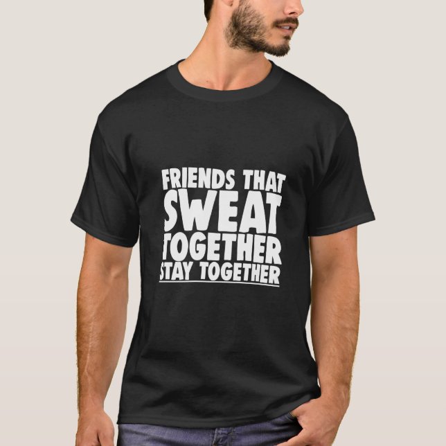 Friends That Sweat Together Stay Together Premium (Devant)