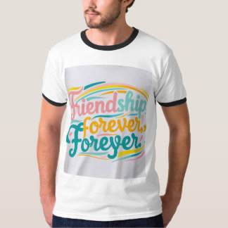 Friendship Forever T-Shirt Design (Zazzle)