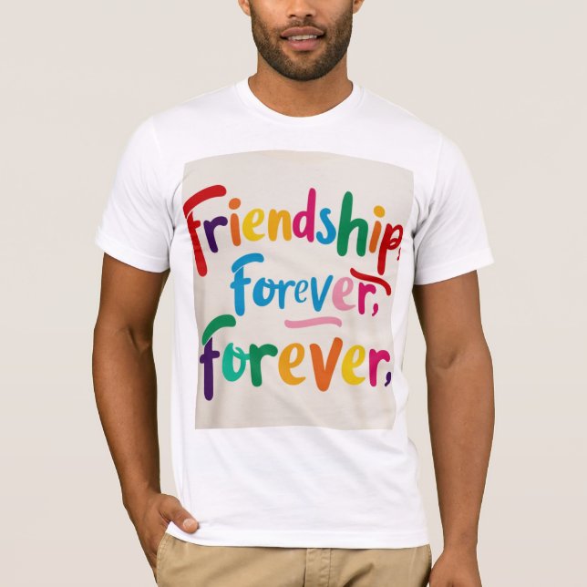 Friendship Forever T-Shirt Design (Zazzle) Rep you (Devant)