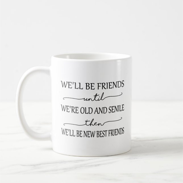 Friendship Mug - Nous serons amis jusqu'à ce que n (Gauche)