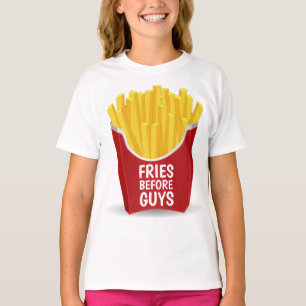 FRIES AVANT LES GARS Drôle filles T-shirts