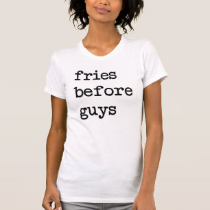 Fries Avant Les Gars T-Shirt Tumblr