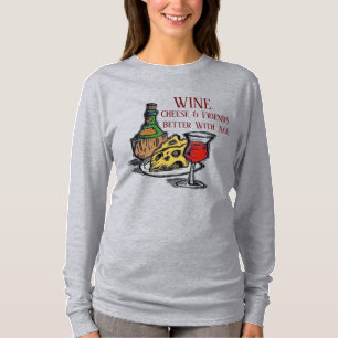 Fromage de vin Mieux avec l'âge, T-shirt