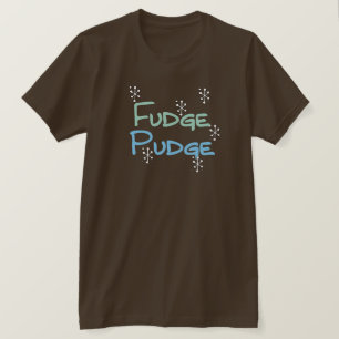 Fudge Pudge Tshirts et cadeaux de vacances