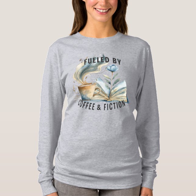 Fueled by Coffee & Fiction Longsleeve T-shirt (Devant)