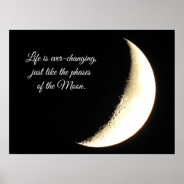Full Moon, Quote, Life is Ever-changing Poster (Devant)