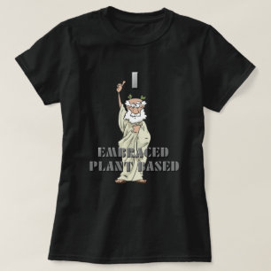 Fun Black I Embraced Plante Based Femme T-Shirt